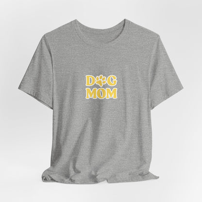 Dog Mom Women T-Shirt