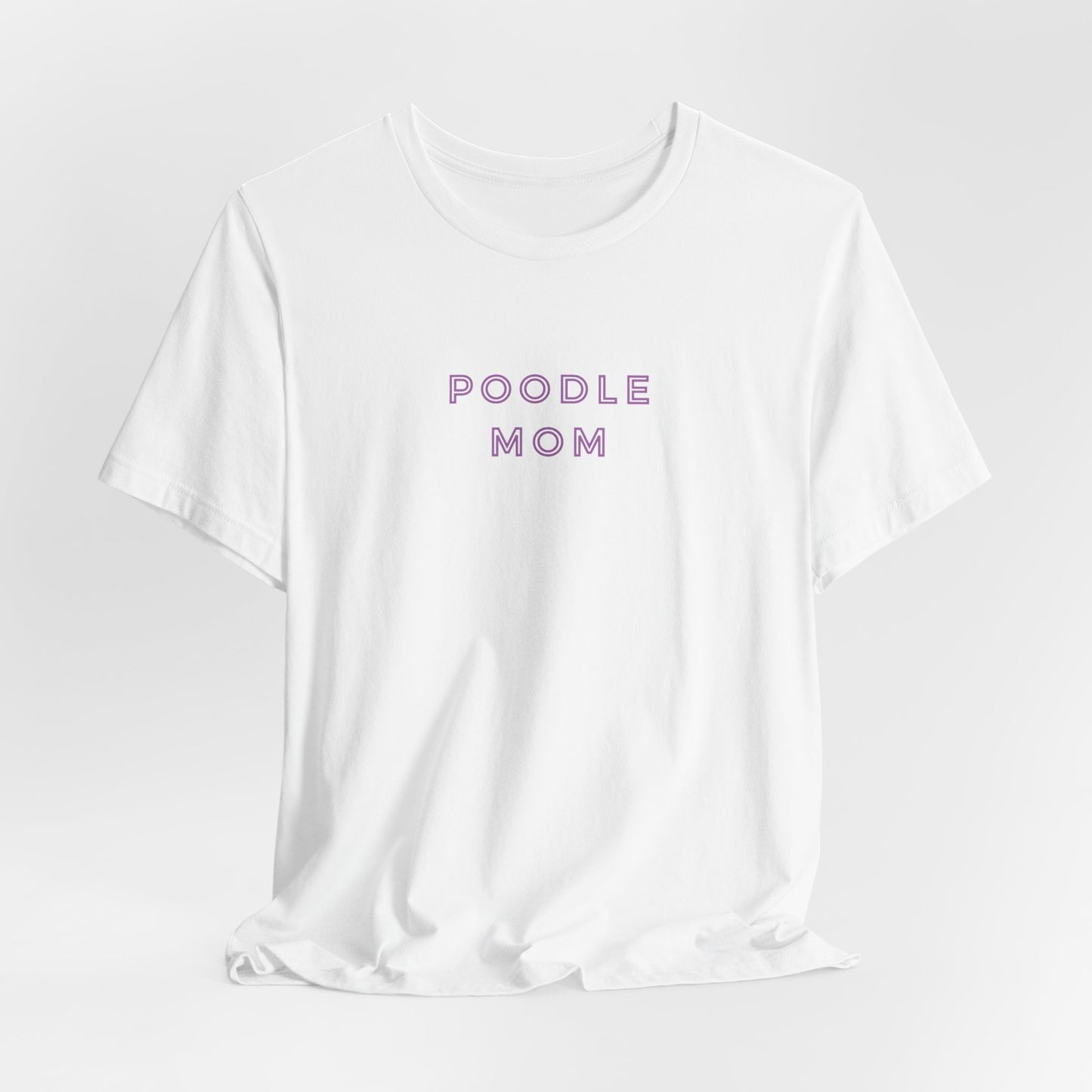 Poodle Mom Women T-Shirt