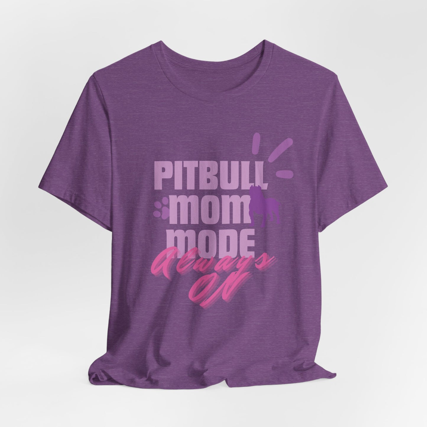 Pitbull Mom Mode Always On Women T-Shirt