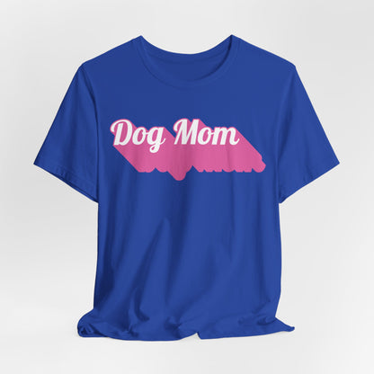 Dog Mom Women T-Shirt