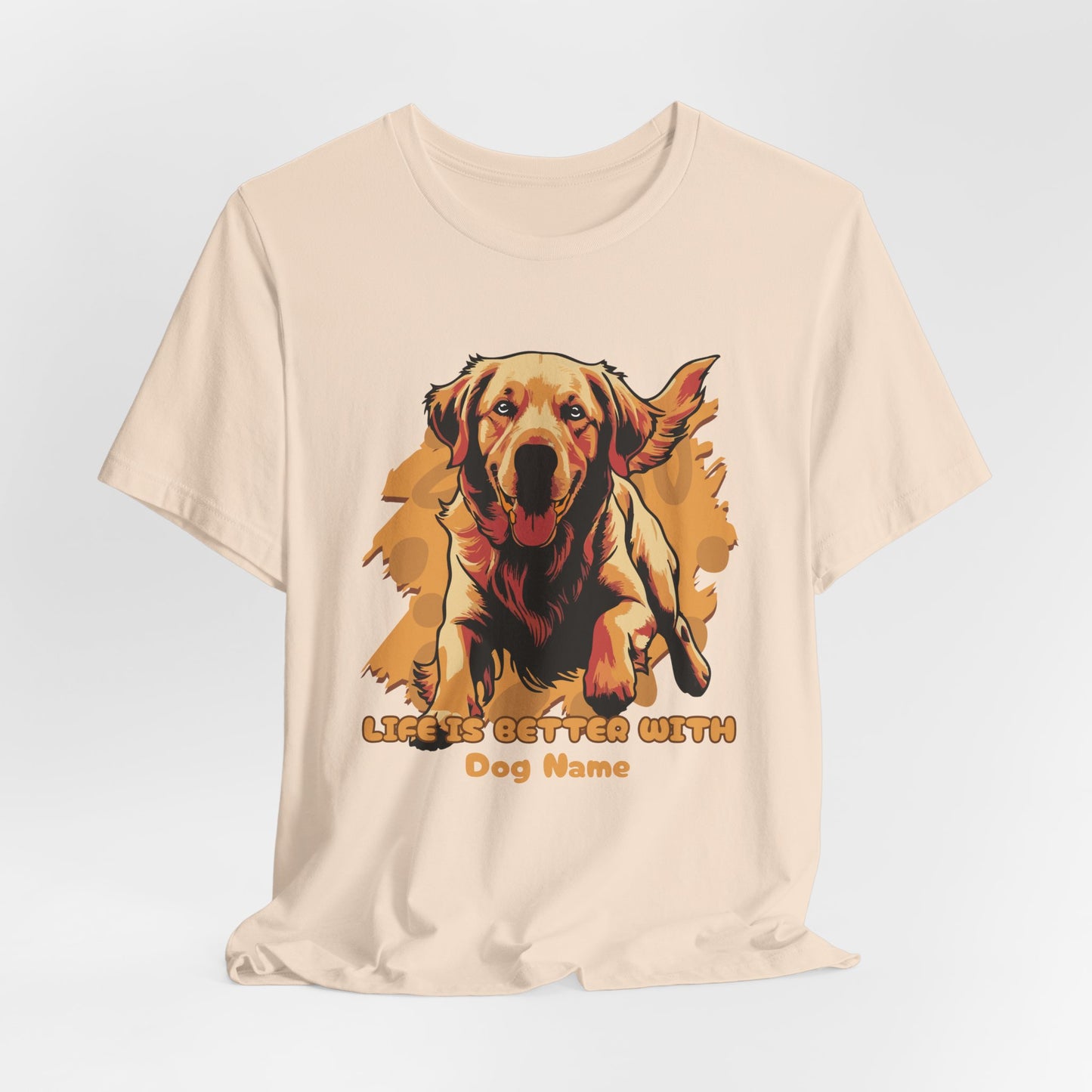Life Is Better With Golden Personalize Unisex T-Shirt