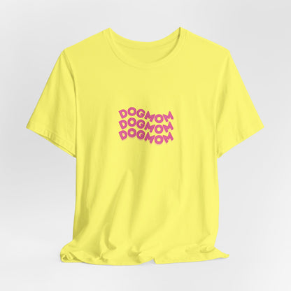 Dog Mom Women T-Shirt