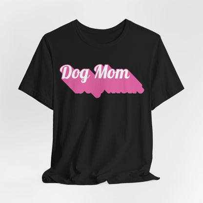 Dog Mom Women T-Shirt
