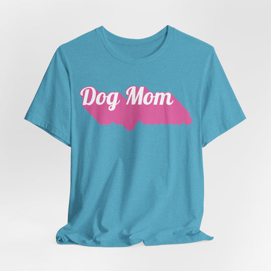Dog Mom Women T-Shirt