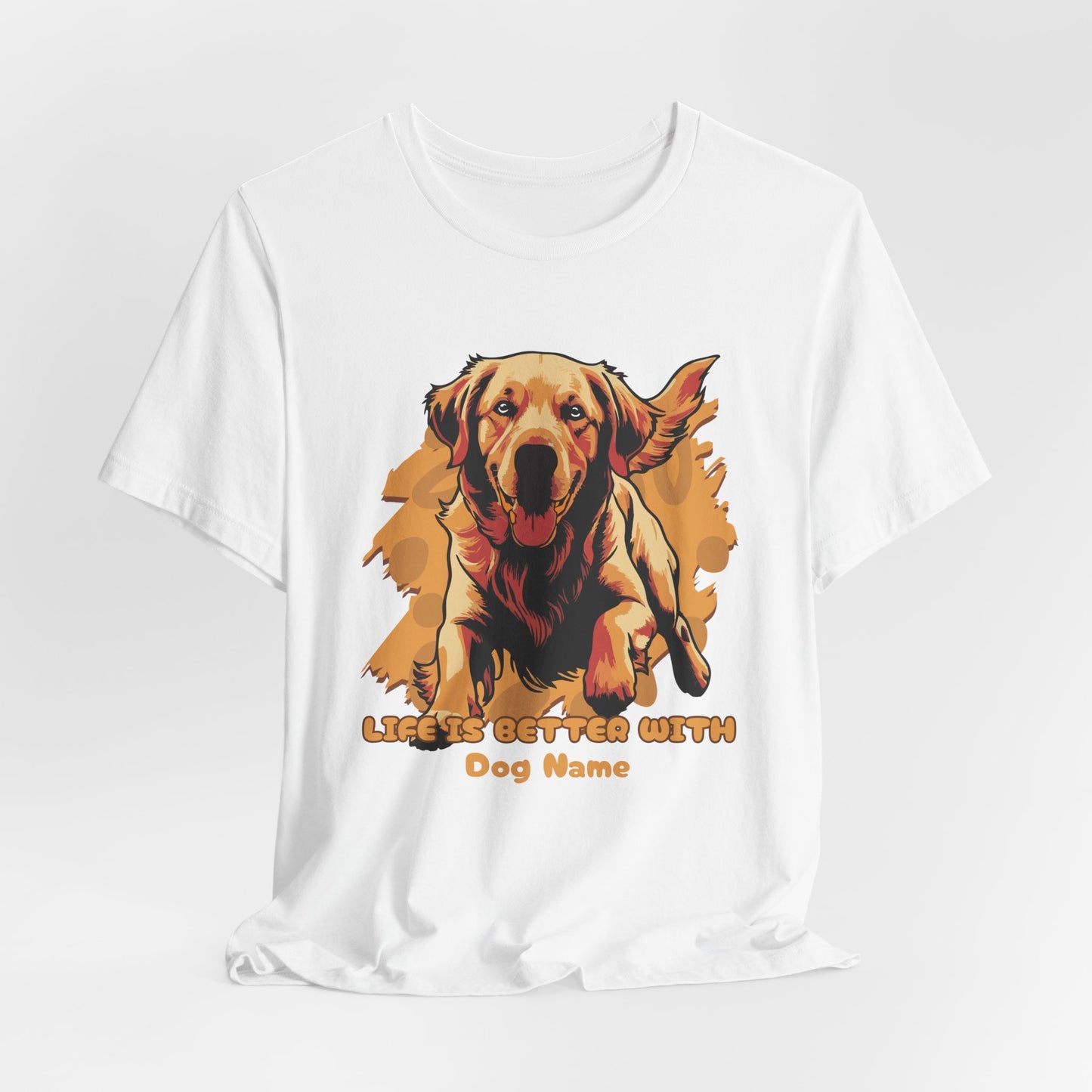 Life Is Better With Golden Personalize Unisex T-Shirt