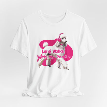 Long Walks & Longer Talks With My Poodle Unisex T-Shirt
