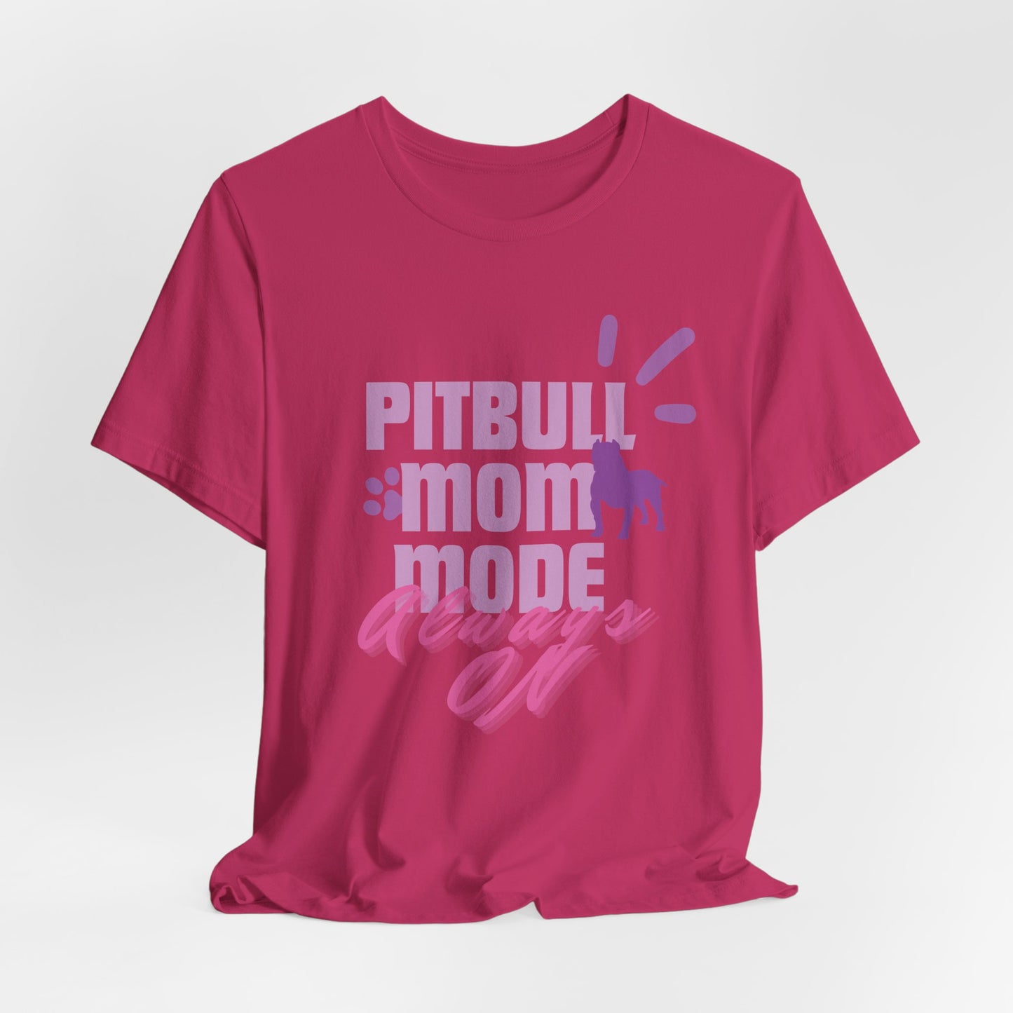 Pitbull Mom Mode Always On Women T-Shirt