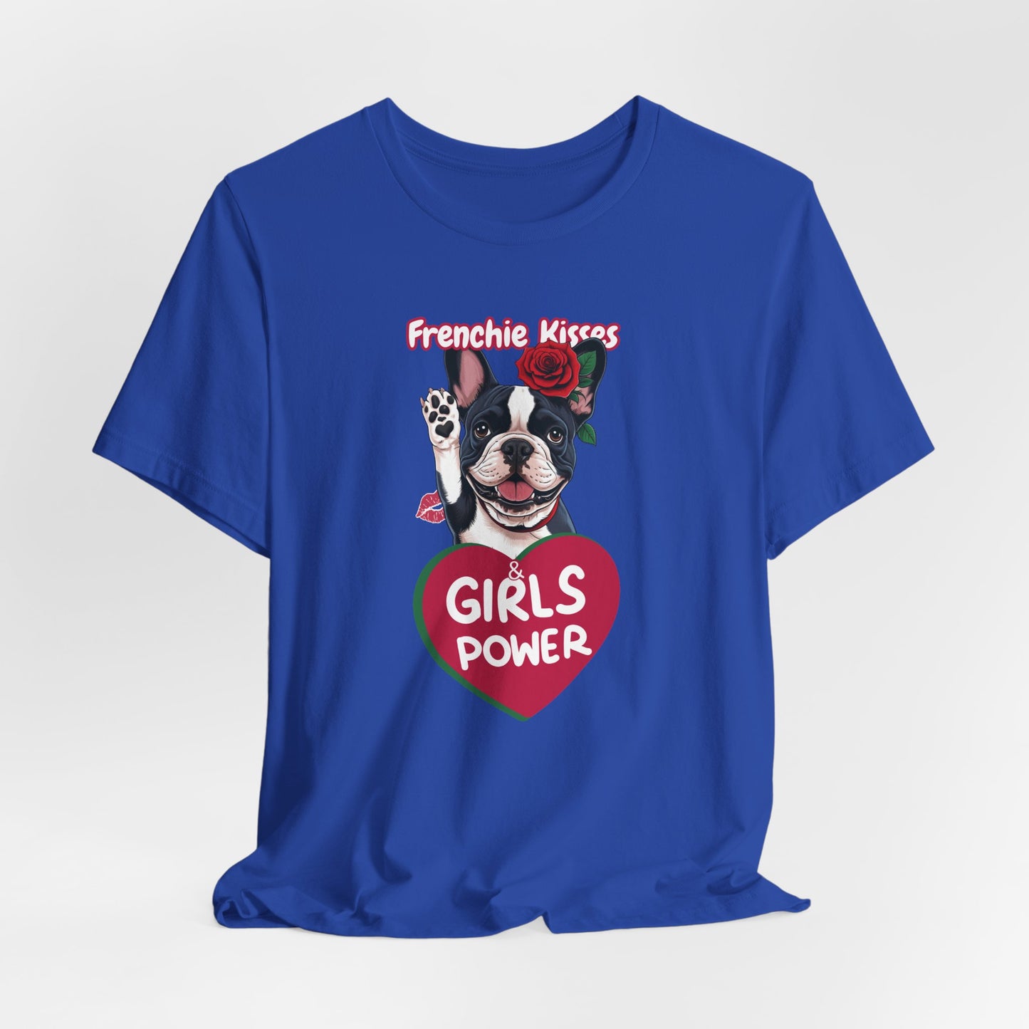 Frenchie Kisses & Girl Power Women T-Shirt