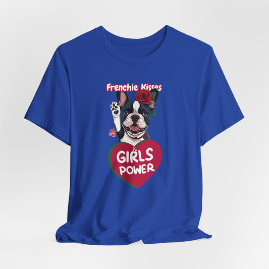 Frenchie Kisses & Girl Power Women T-Shirt