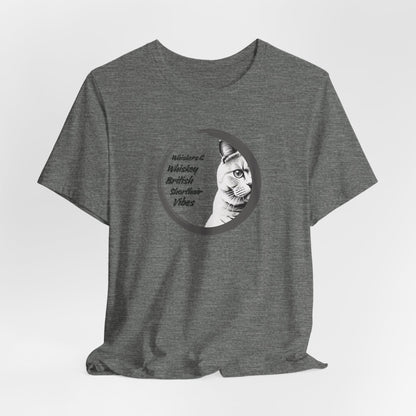 Whiskers And Whiskey British Shorthair Vibes Unisex T-Shirt