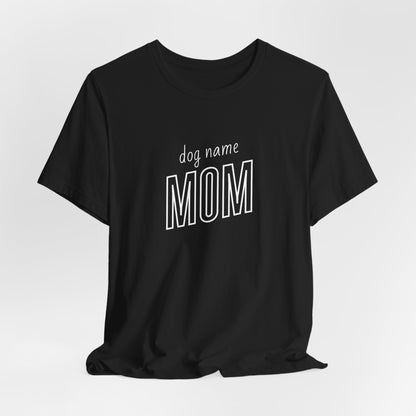 Dog Name Personalize Women T-Shirt