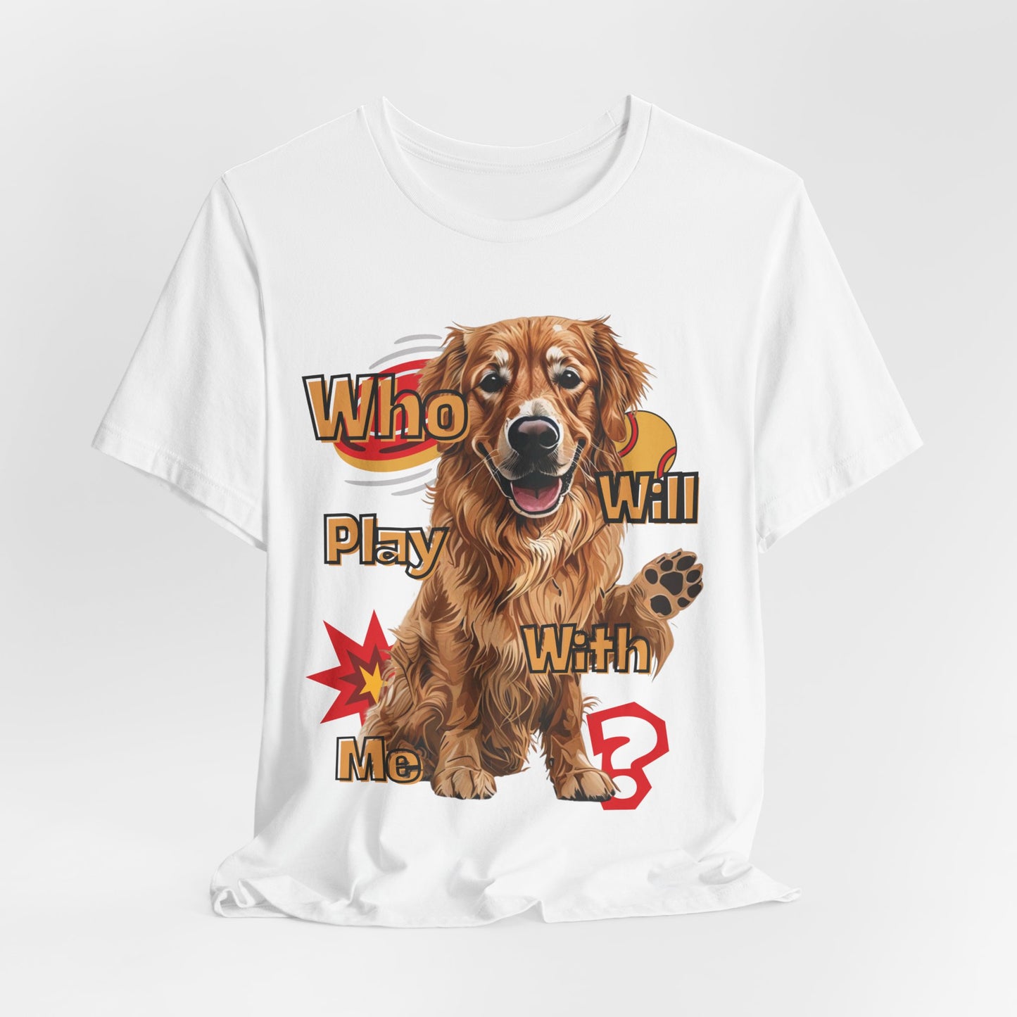 Who Will Play With Me Unisex T-Shirt