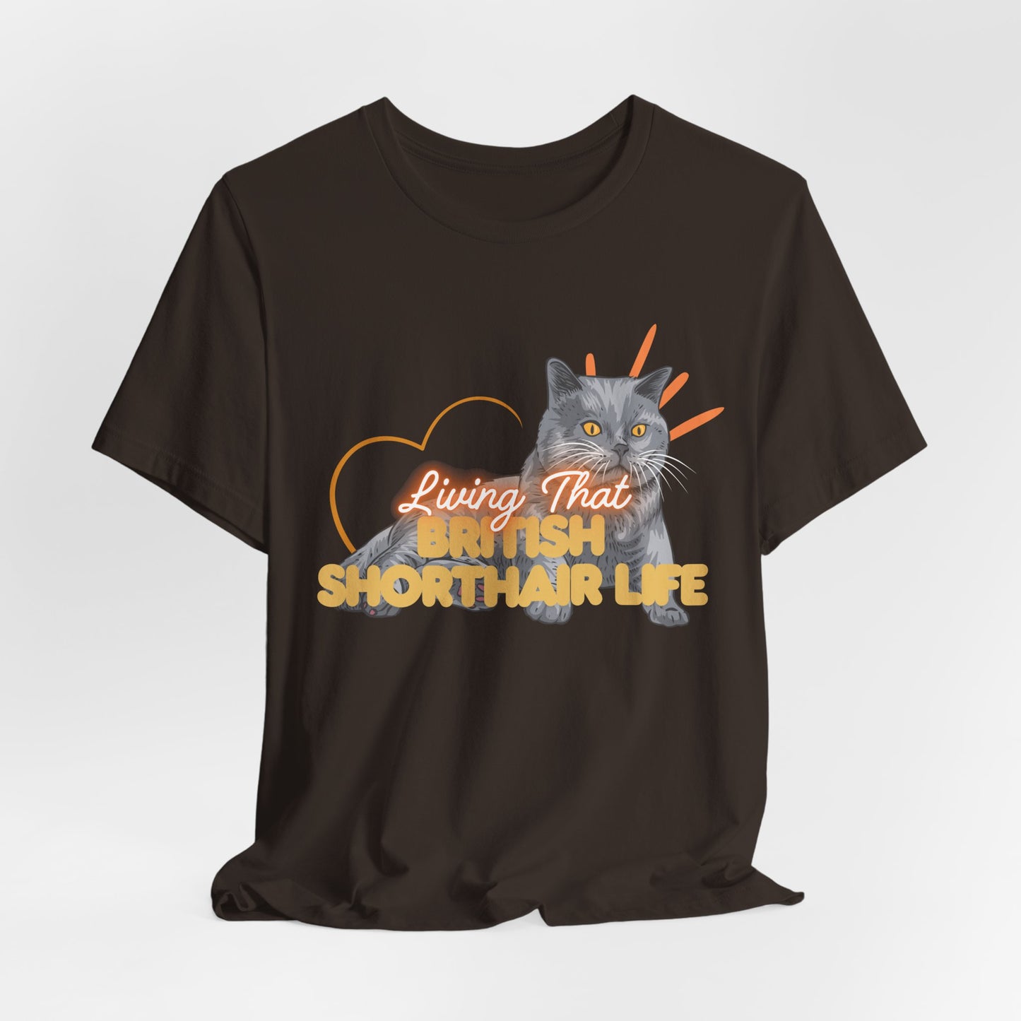 Living That British Shorthair Life Unisex T-Shirt